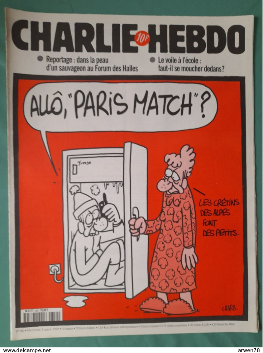 CHARLIE HEBDO 1999 N° 350 ALLO PARIS MATCH LES CRETINS DES ALPES - Humour
