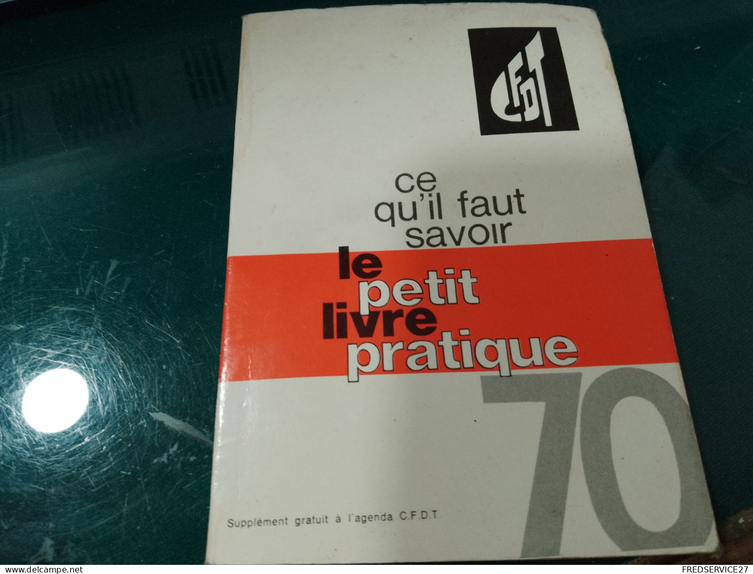 434 //  PETIT LIVRE PRATIQUE "CFDT" 1969  127 PAGES - Droit