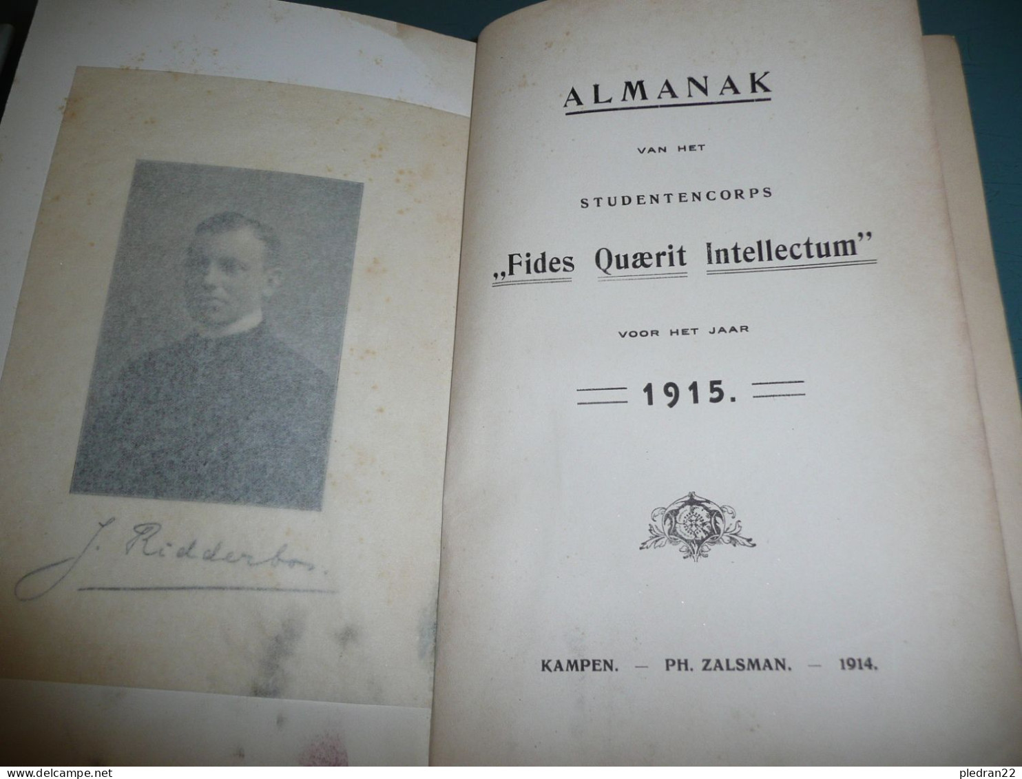 ALMANAK VAN HET STUDENTENCORPS FIDES QUAERIT INTELLECTUM VOOR HET JAAR 1915 COLLEGE THEOLOGIQUE DE KAMPEN PAYS BAS - Scolaire