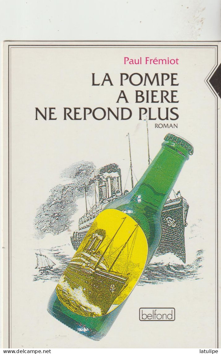 RO%MAN  LA POMPE A BIERE NE REPOND PLUS  De  PAUL  FREMIOT  NE EN 1943 - Roman Noir