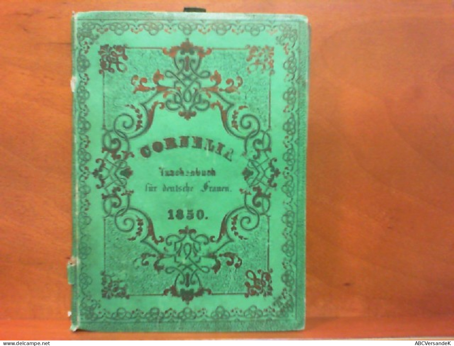 Cornelia - Taschenbuch Für Deutsche Frauen Auf Das Jahr 1850 : Begründet Von Aloys Schreiber Und Fortgesetzt V - Calendarios