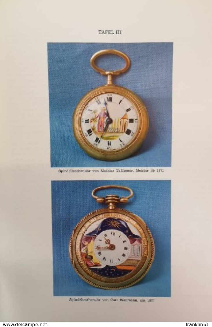 Die steirischen Uhrmacher : insbesondere ein gantz ehrszambes Handwerkh der bürgerl. Grosz- u. Khlainuhrmacher