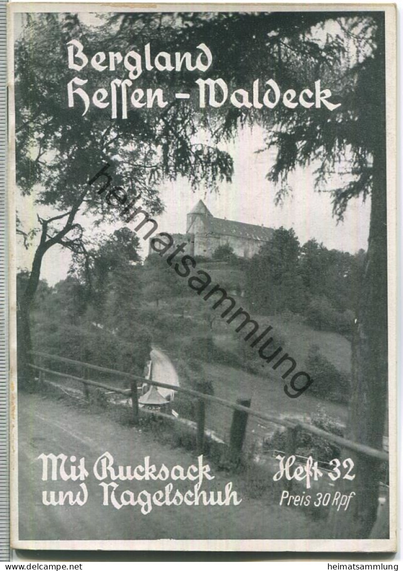 Mit Rucksack Und Nagelschuh Heft 32 - Fahrt Ins Bergland Von Hessen-Waldeck 1934 - 32 Seiten Mit 6 Abbildungen - Hesse