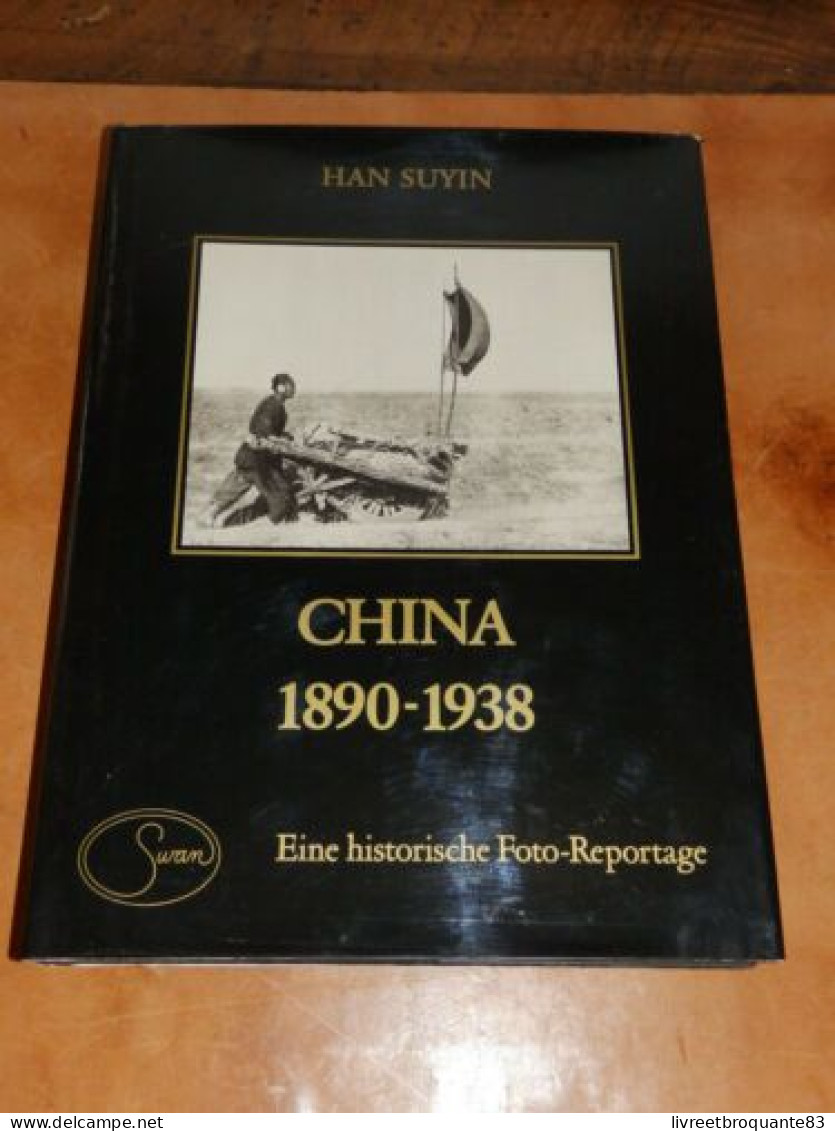 HAN SUYIN CHINA 1890-1938 EINE HISTORISCHE FOTO REPORTAGE TRÈS BON ÉTAT - Fotografía