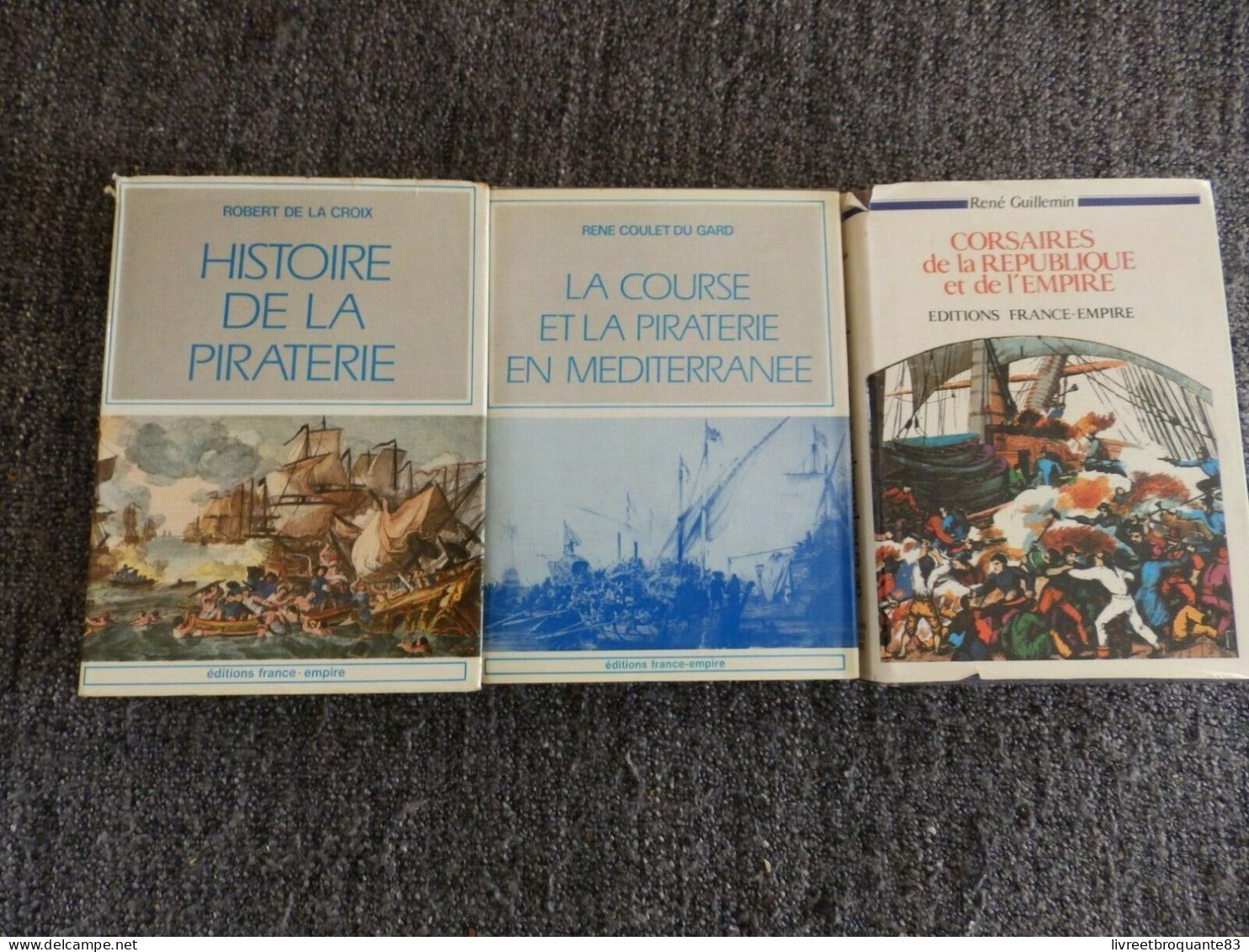 HISTOIRE DE LA PIRATERIE LA COURSE ET LA PIRATERIE EN MEDITERRANEE  CORSAIRES DE LA REPUBLIQUE ET DE L'EMPIRE  BON ETAT - Bateaux