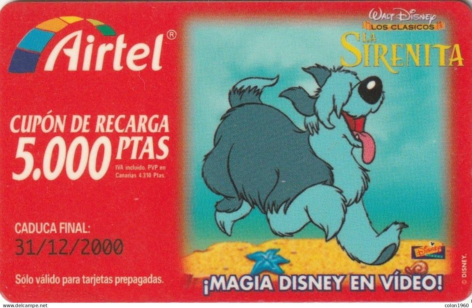 ESPAÑA. Acr-032.1. DISNEY - SIRENITA - Perro - 607. 5000 PTAS. 12-2000. (751P) - Airtel