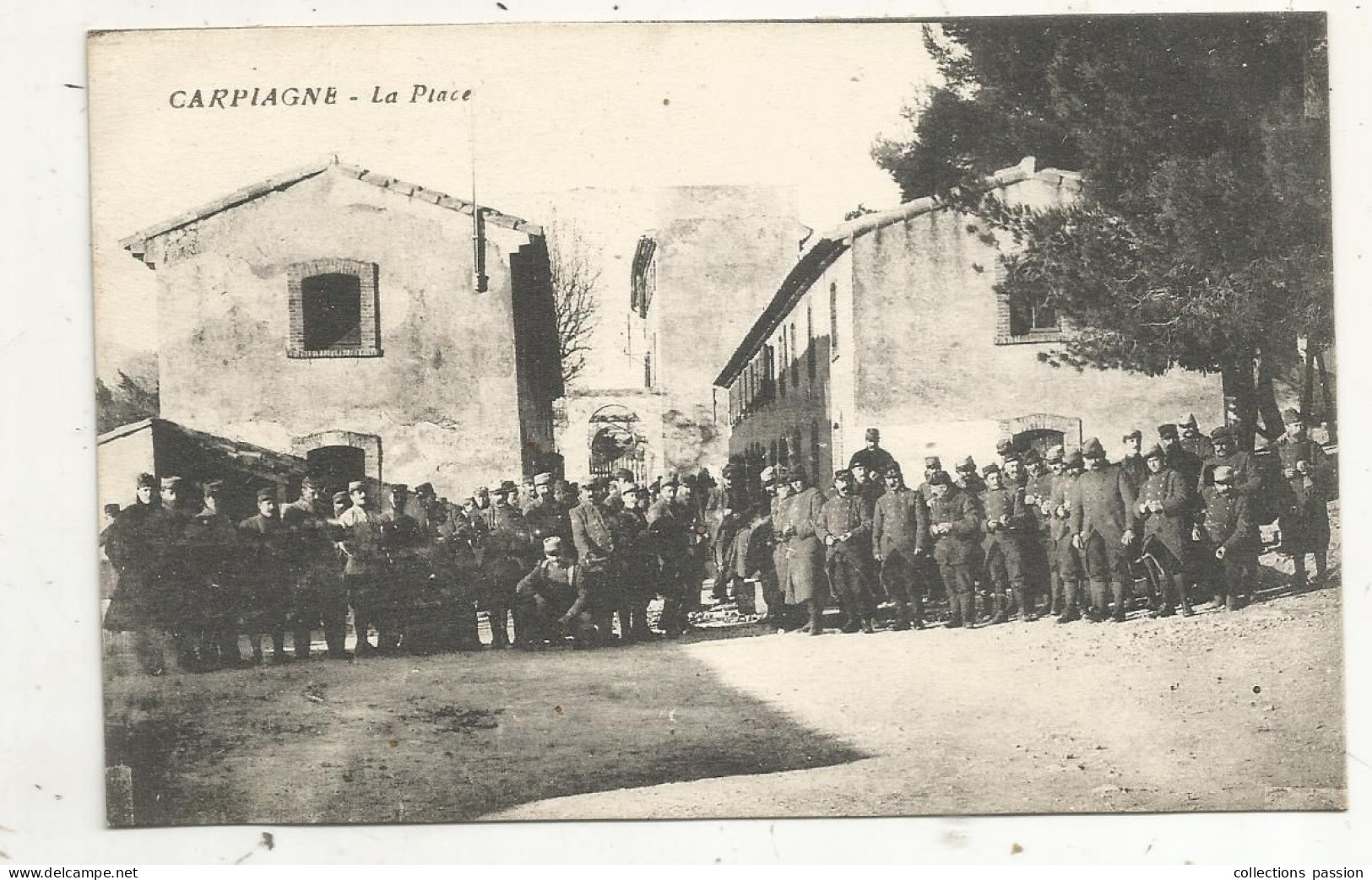 Cp, Militaria, Militaires, 13, CARPIAGNE, La Place, écrite 1918 Du Camp De Carpiagne - Personen