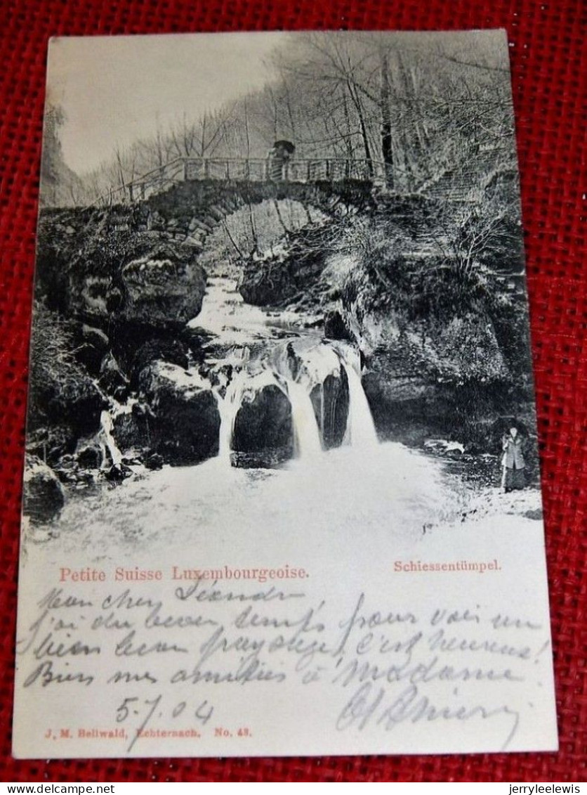 LUXEMBOURG -  Petite Suisse Luxembourgeoise - Schiessentümpel  -  1904 - Larochette