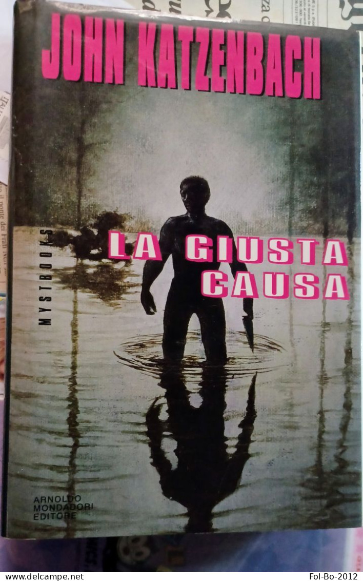 John Katzenbach Mondadori 1993,la Giusta Causa. - Policiers Et Thrillers