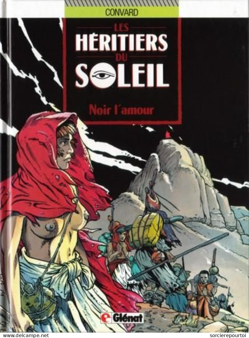 Les Héritiers Du Soleil 4 Noir L'amour - Convard - Glénat - EO 03/1990 - TBE - Héritiers Du Soleil, Les