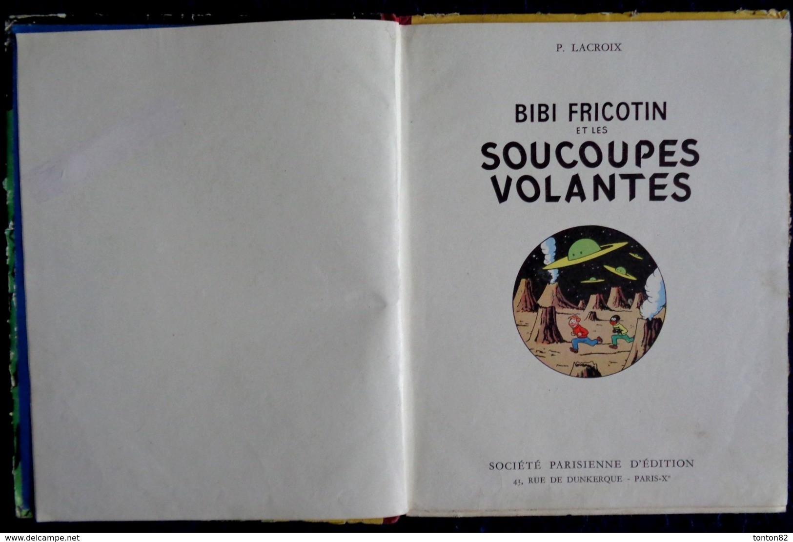 BIBI FRICOTIN Et Les Soucoupes Volantes - Série Spéciale Cartonnée - ( E.O. 1955 ) . - Bibi Fricotin