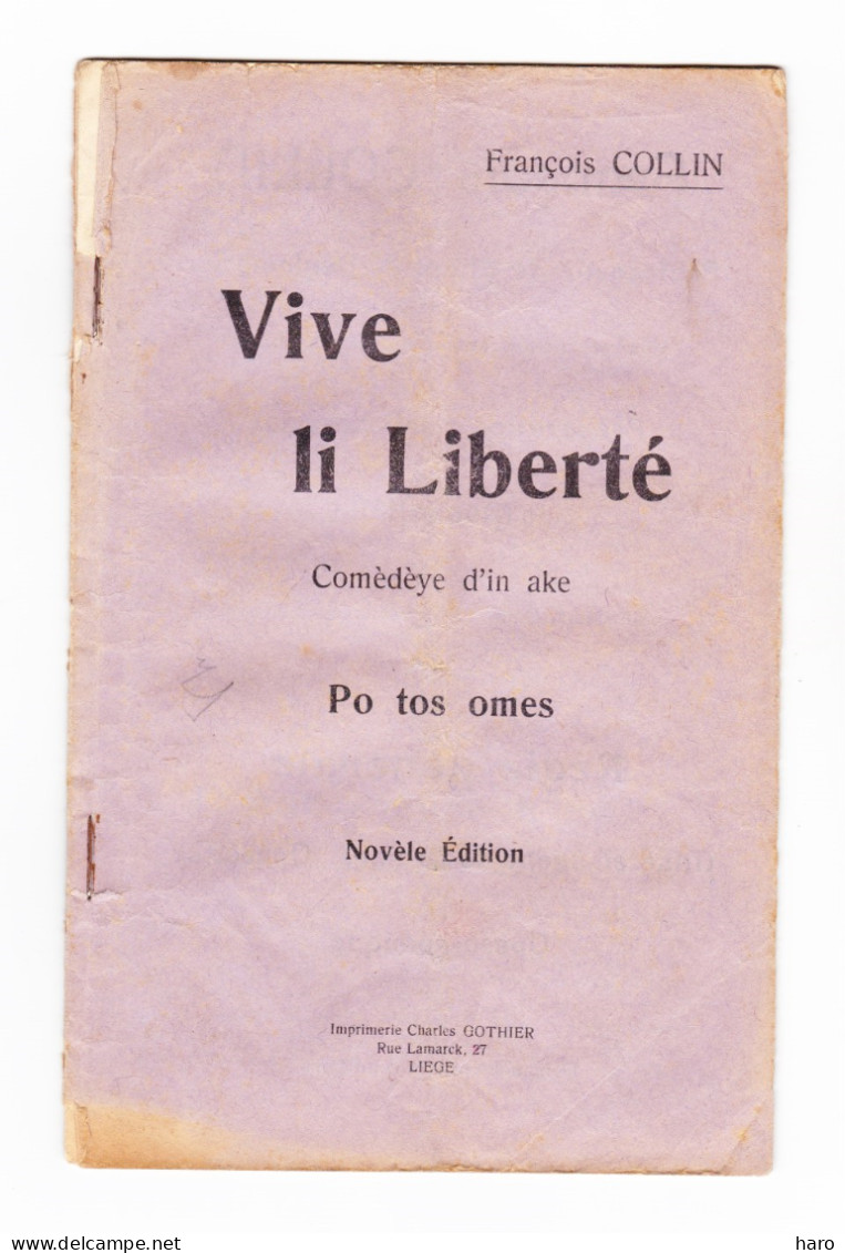 Théâtre Wallon -Livret De "   Vive Li Liberté " Pièce En 1 Acte De François COLLIN 1953 - Comédie, Vaudeville,.. (B342) - Teatro