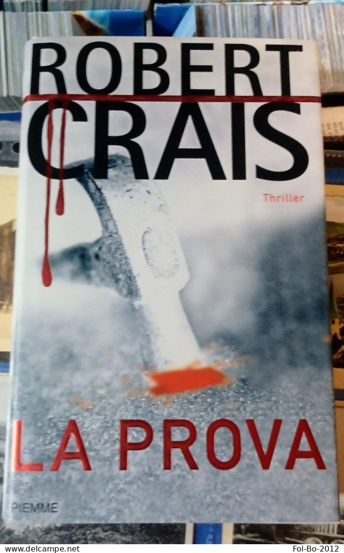 Robert Crais.la Prova.piemme 2005 Prima Edizione - Policiers Et Thrillers