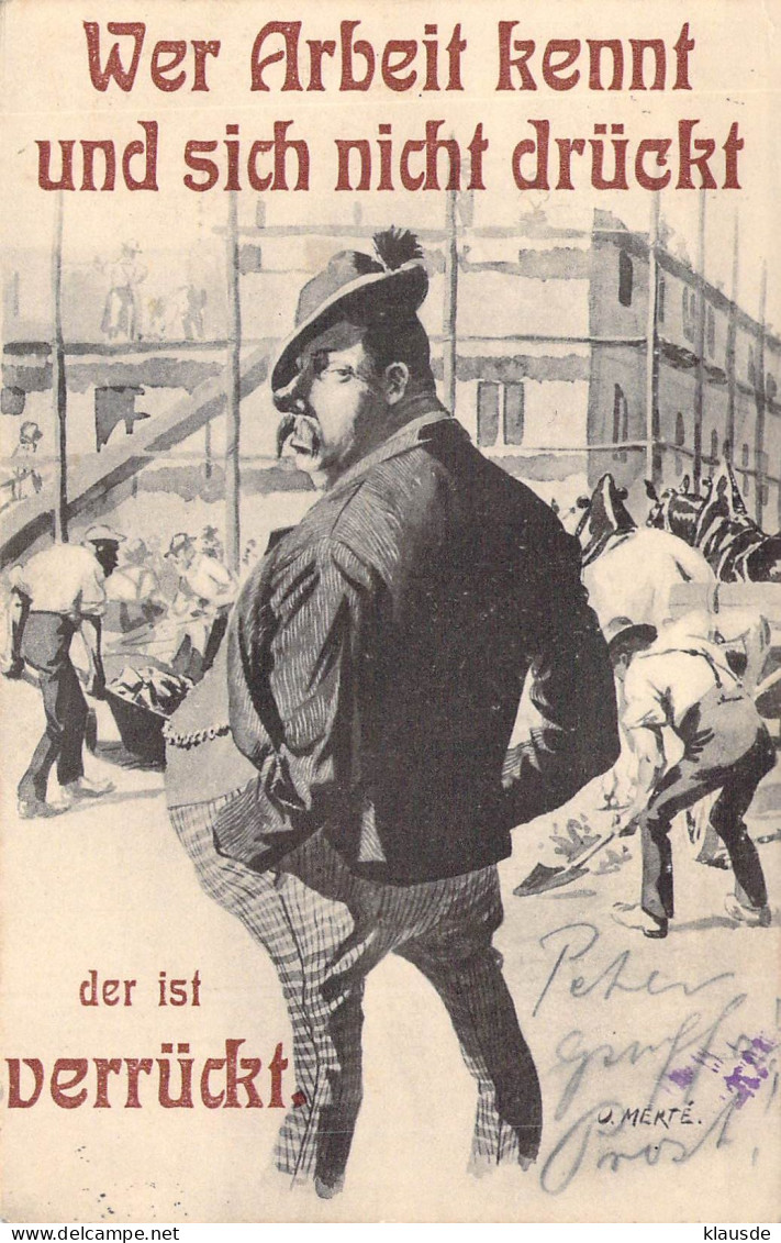 Wer Arbeit Kennt Und Sich Nicht Drückt...1906 - Mertè, O.