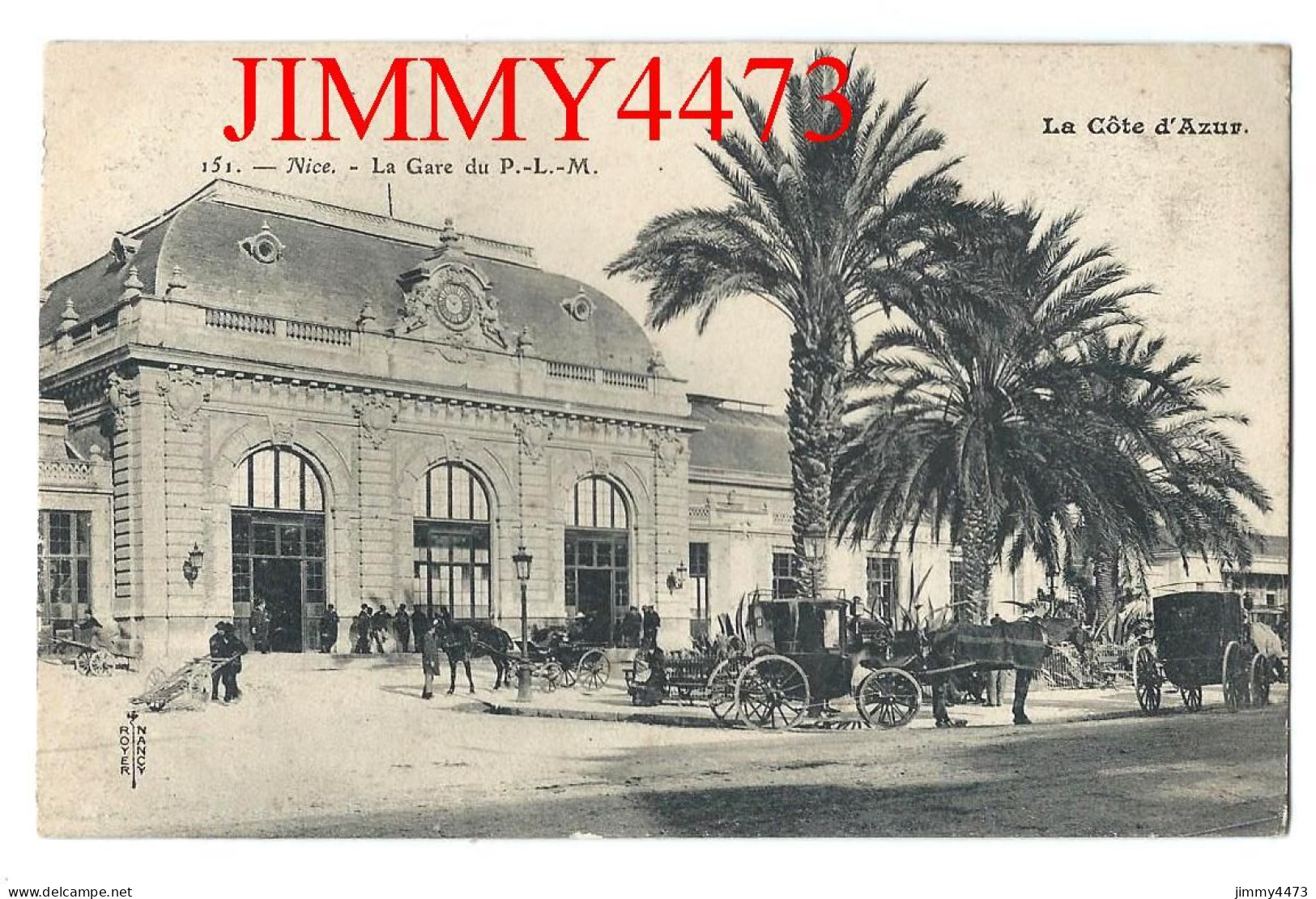 CPA - NICE - La Gare Du P.-.L.-.M.. ( Place Bien Animée, Attelages ) N° 151 - Edit. ROYER  Nancy - Treinverkeer - Station