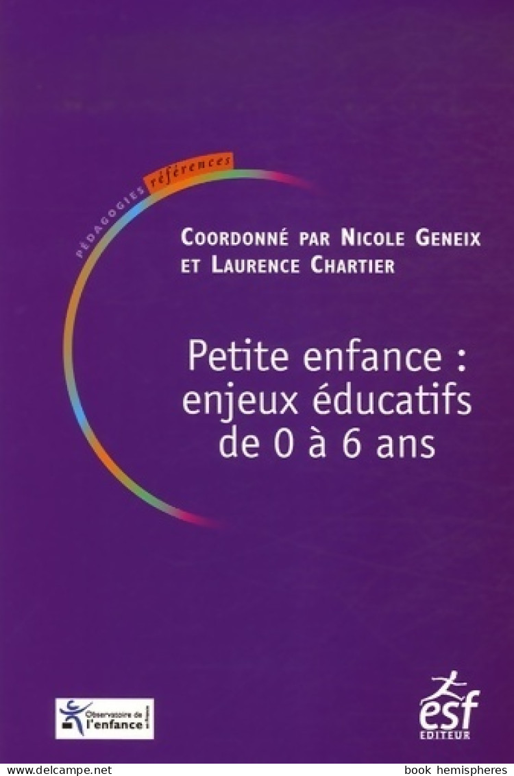 Petite Enfance : Enjeux éducatifs De 0 à 6 Ans De Nicole Geneix (2007) - 0-6 Años