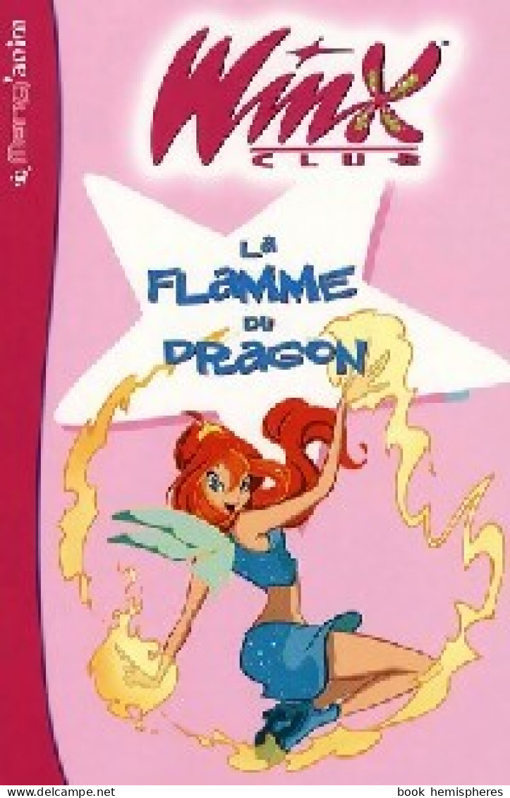 Winx Club Tome II : La Flamme Du Dragon De Collectif (2007) - Mangas Versione Francese