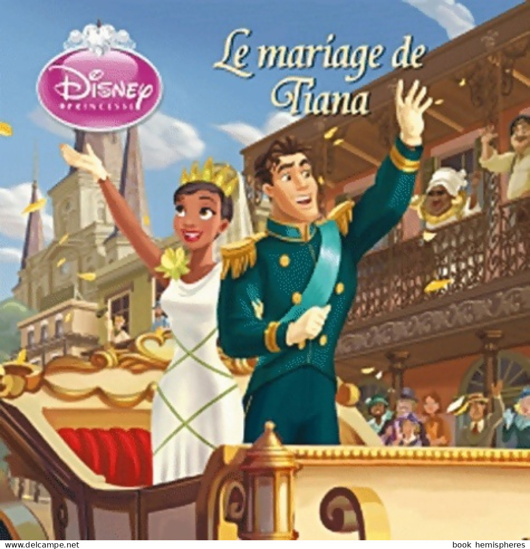 Le Mariage De Tiana De Disney (2012) - Disney