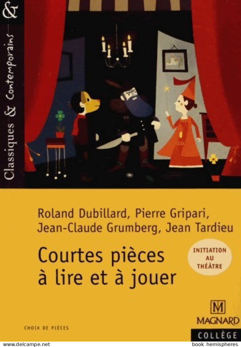 Courtes Pièces à Lire Et à Jouer De Roland Dubillard (2013) - Autres & Non Classés