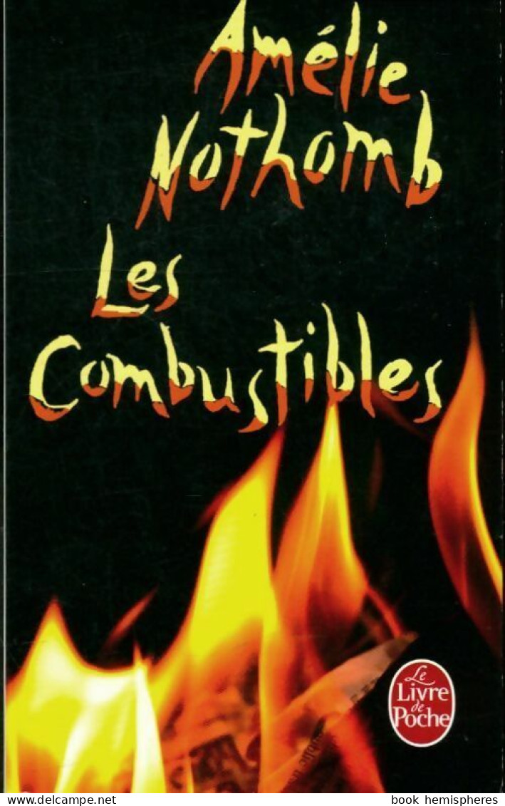 Les Combustibles De Amélie Nothomb (2013) - Autres & Non Classés