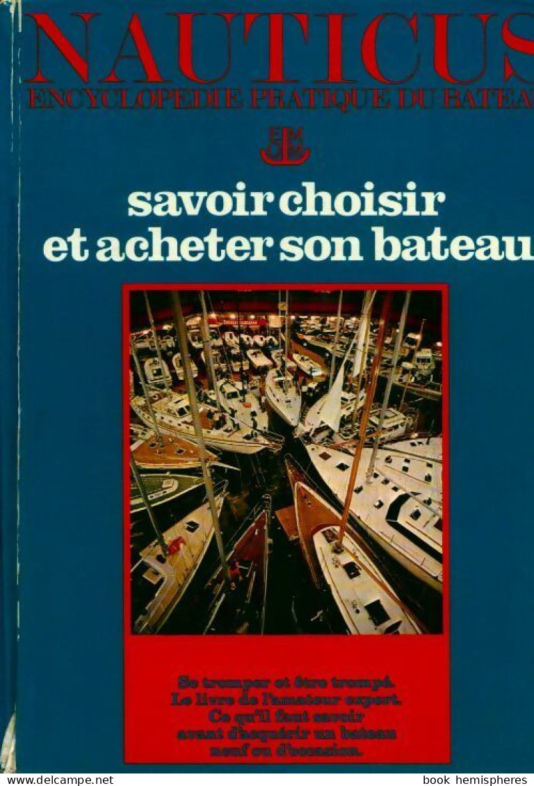 Nauticus Tome IX : Savoir Choisir Et Acheter Son Bateau De Gérard Borg (1979) - Boten