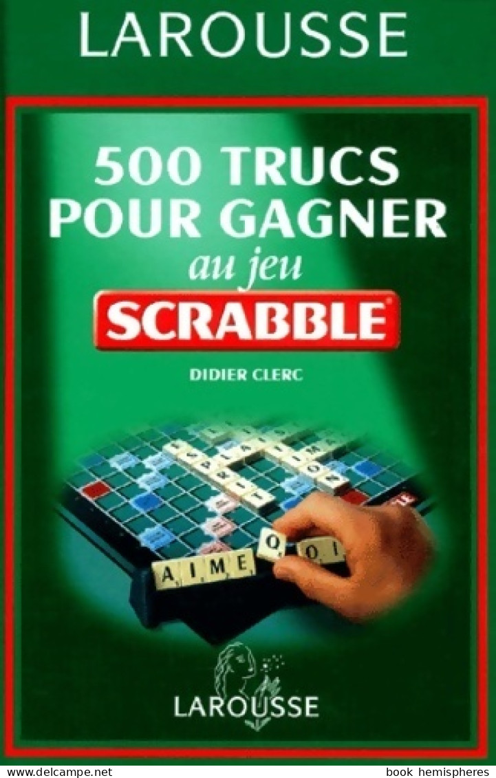 500 Trucs Pour Gagner Au Scrabble De Didier Clerc (2002) - Palour Games