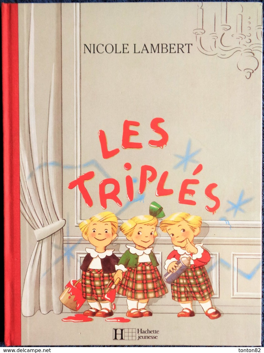 Nicole Lambert - LES TRIPLÉS - 1 - Hachette Jeunesse - ( 1989 ) - Grand Format . - Hachette