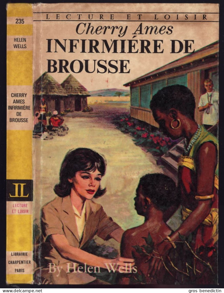 Lecture Et Loisir N°235 - Helen Wells - "Cherry Ames Infirmière De Brousse" - 1977 - #Ben&Charp&ChAmes - Collection Lectures Et Loisirs