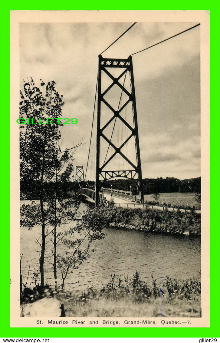 GRAND-MÈRE, QUÉBEC - ST MAURICE RIVER AND BRIDGE - TRAVEL IN 1940 - PECO - - Trois-Rivières