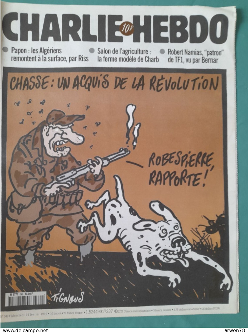 CHARLIE HEBDO 1999 N° 349 LA CHASSE UN ACQUIS DE LA REVOLUTION CHIEN ROBESPIERRE - Humor