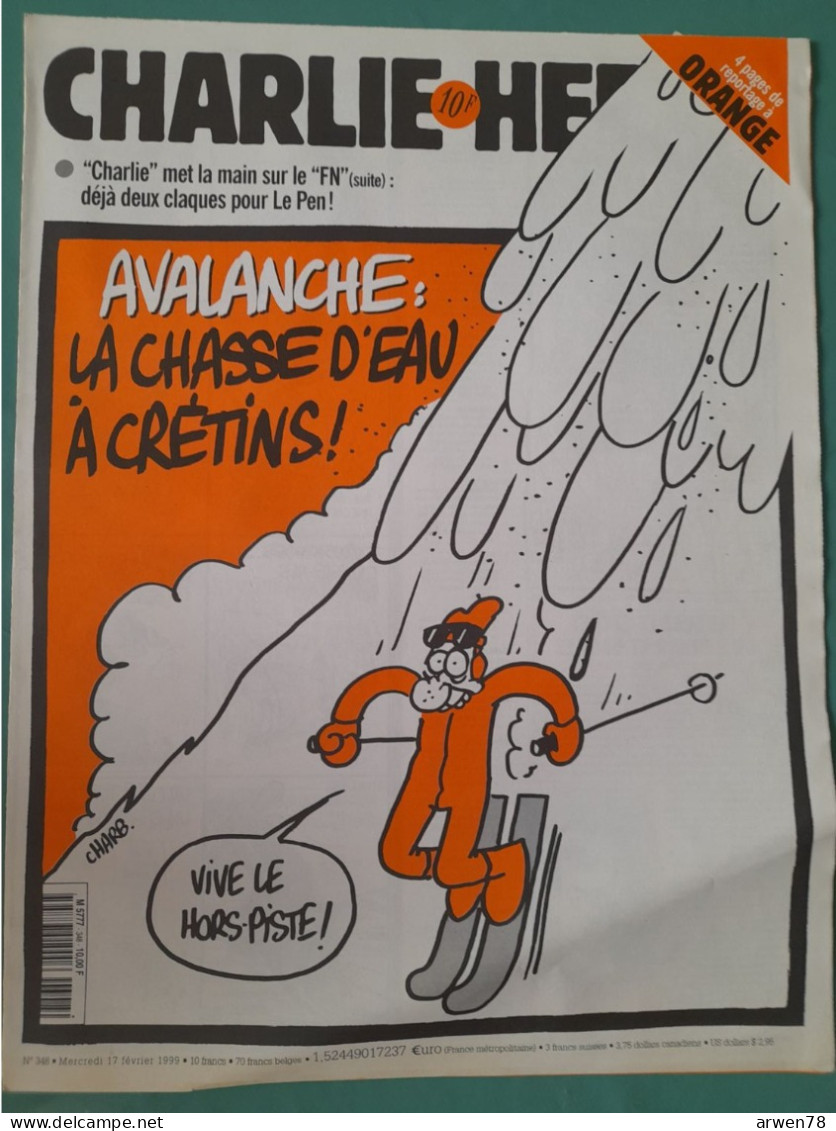 CHARLIE HEBDO 1999 N° 348 SKI HORS PISTE AVALANCHE LA CHASSE D'EAU A CRETINS - Humor