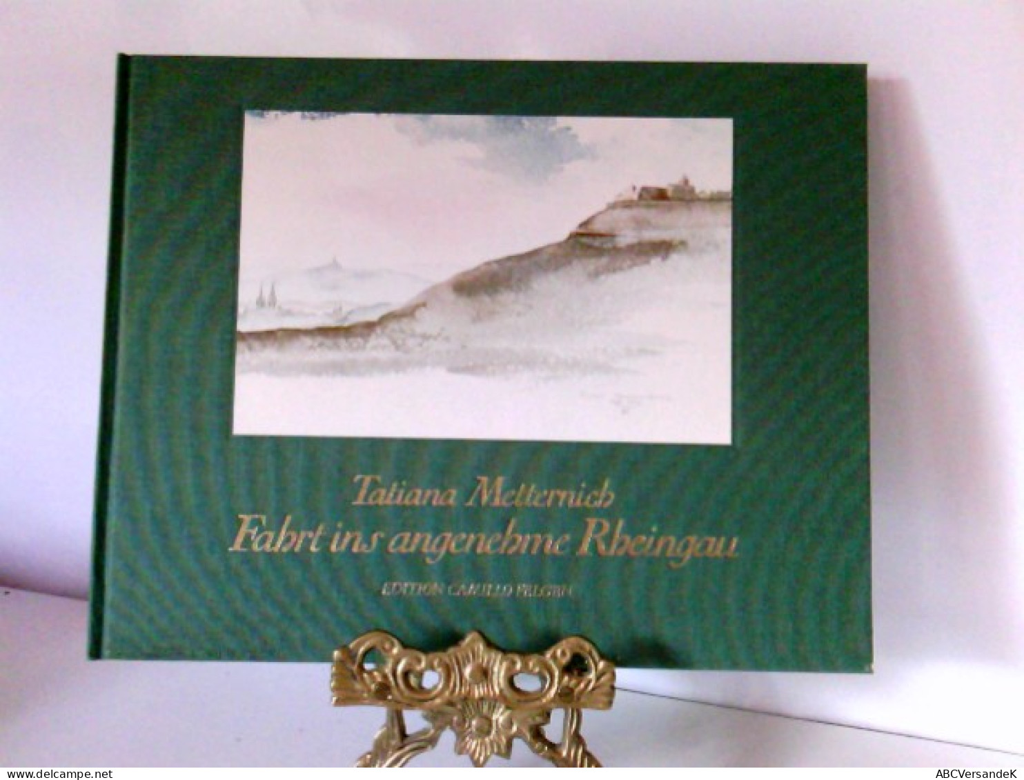 Fahrt Ins Angenehme Rheingau.  Mit 20 Aquarellen U.e. Rheingau - Florilegium Von Tatiana Metternich - Libros Autografiados