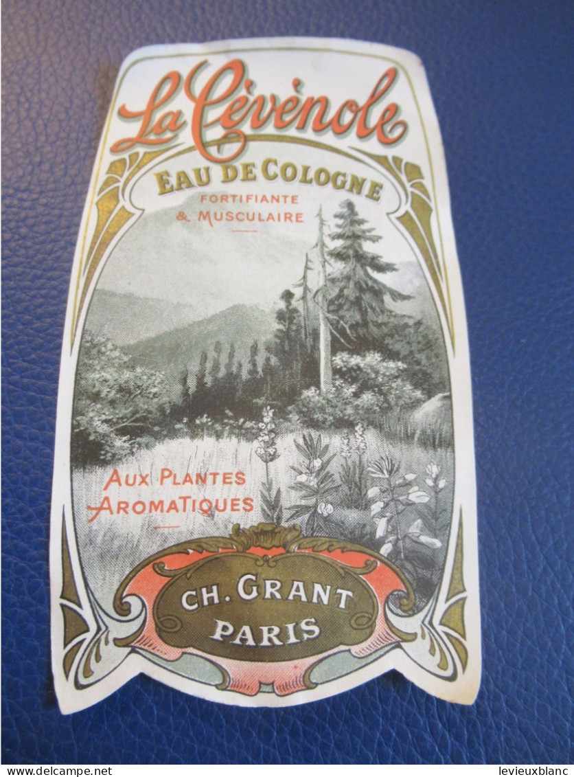Eau De Cologne/aux Plantes Aromatiques/ "LA CEVENOLE"/ Ch. GRANT , Paris/Fortifiante & Musculaire/Vers 1930      ETIQ198 - Etiquettes