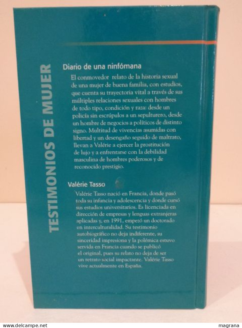 Diario De Una Ninfómana. La Cruda Realidad De La Prostitución De Lujo. Valérie Tasso. RBA. Testimonios De Mujer. 2004. - Culture