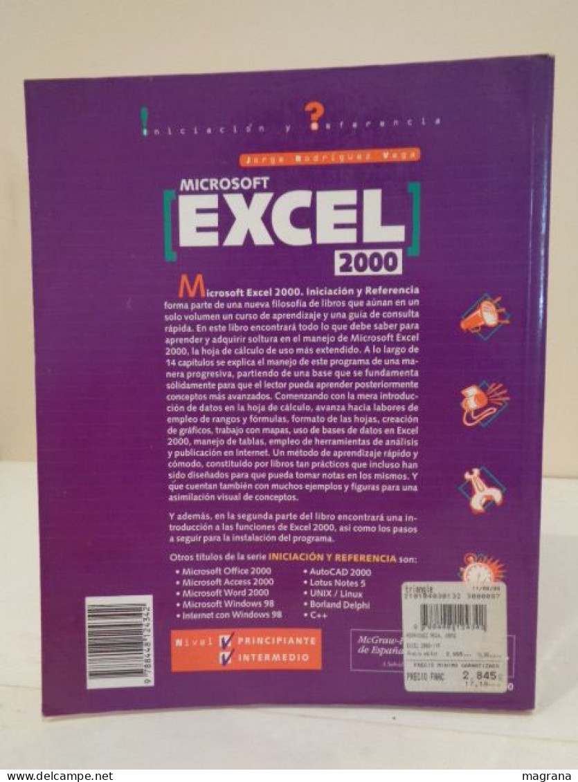 Microsoft Excel 2000. Iniciación y Referéncia. Jorge Rodríguez Vega. Mc Graw Hill. Osborne. 1999. 360 pp.