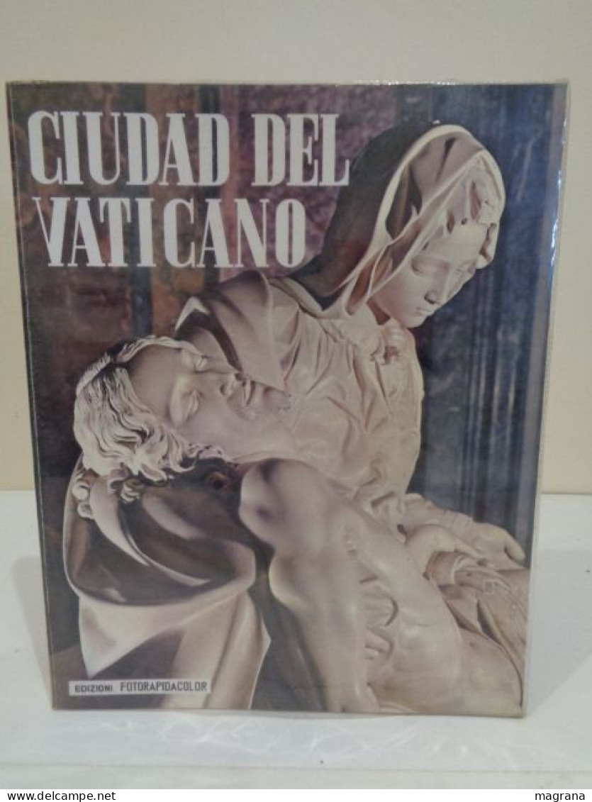 Ciudad Del Vaticano. Santini Loretta. Edizioni Fotorapidacolor. 1971. 127 Pp. Idioma: Español. - Geschiedenis & Kunst