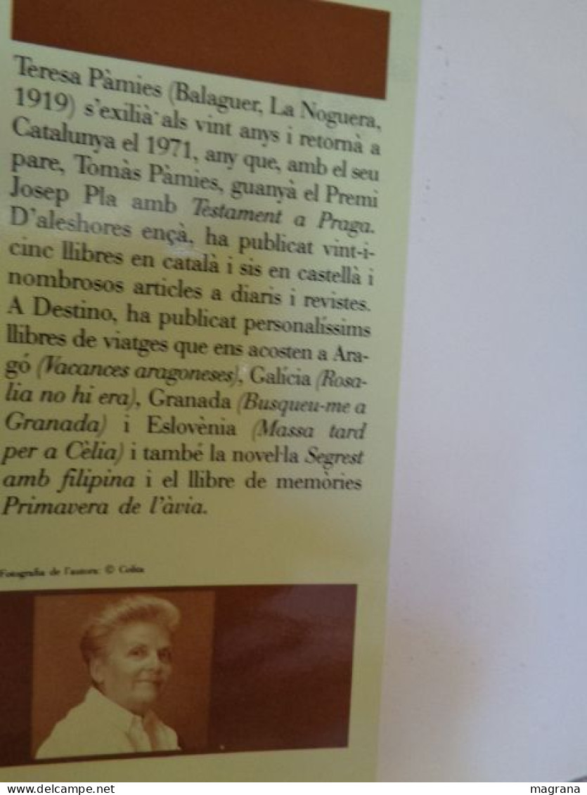 Jardí Enfonsat. Teresa Pàmies. Edicions Destino. (Viatge A Castella-Lleó). 1992. 173 Pàgines. Idioma: Català - Novels