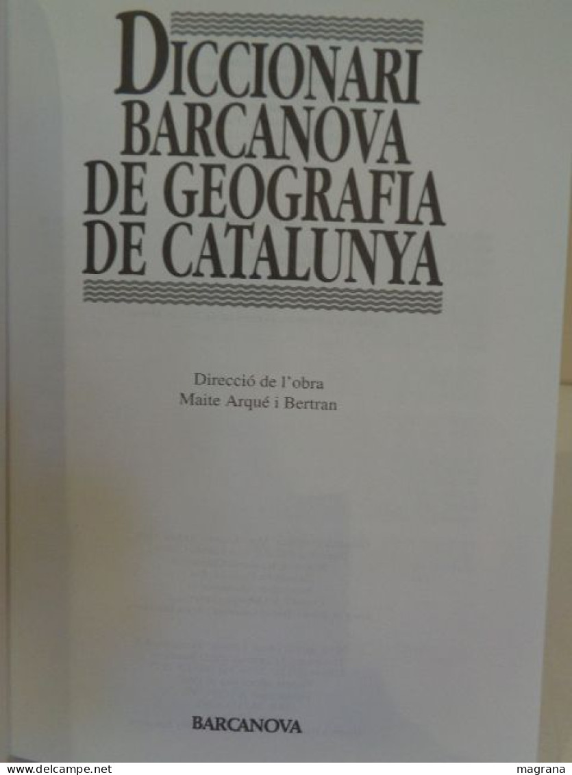 Diccionari Barcanova De Geografia De Catalunya. Direcció De L'obra Maite Arqué I Bertran. Barcanova. 1993. 421 Pp. - Diccionarios