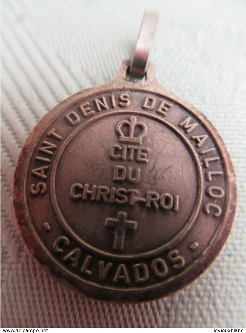 Médaille Religieuse/ Christus Regnat/ Saint Denis  De Mailloc  / Cité Du Christ Roi / CALVADOS/XXéme               MEDR8 - Pubblicitari