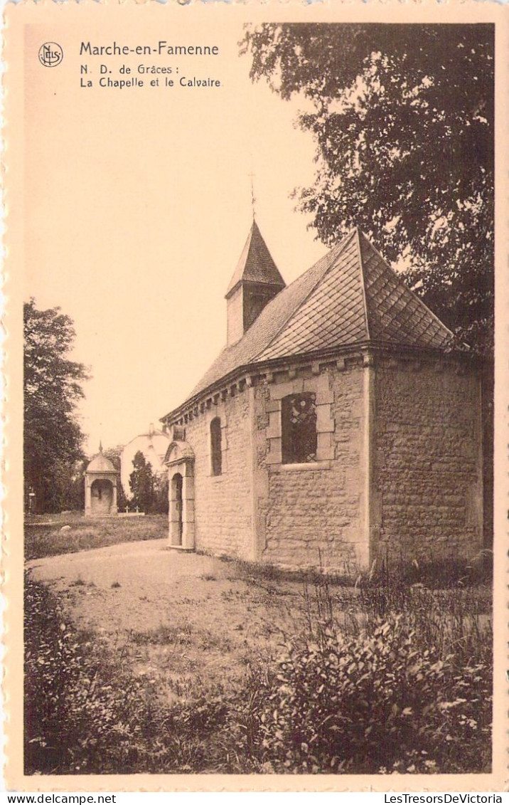 BELGIQUE - MARCHE EN FAMENNE - ND De Grâces - La Chapelle Et Le Calvaire - Carte Postale Ancienne - Marche-en-Famenne