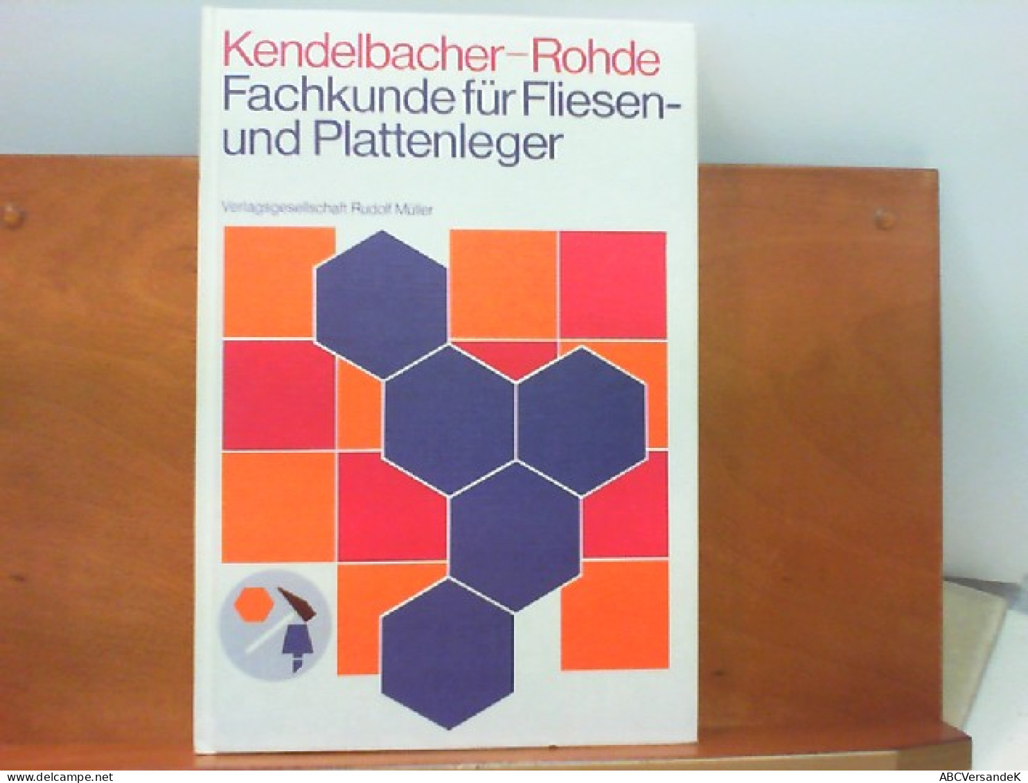 Fachkunde Für Fliesen - Und Plattenleger Mit Frage Und Antwort - Technique