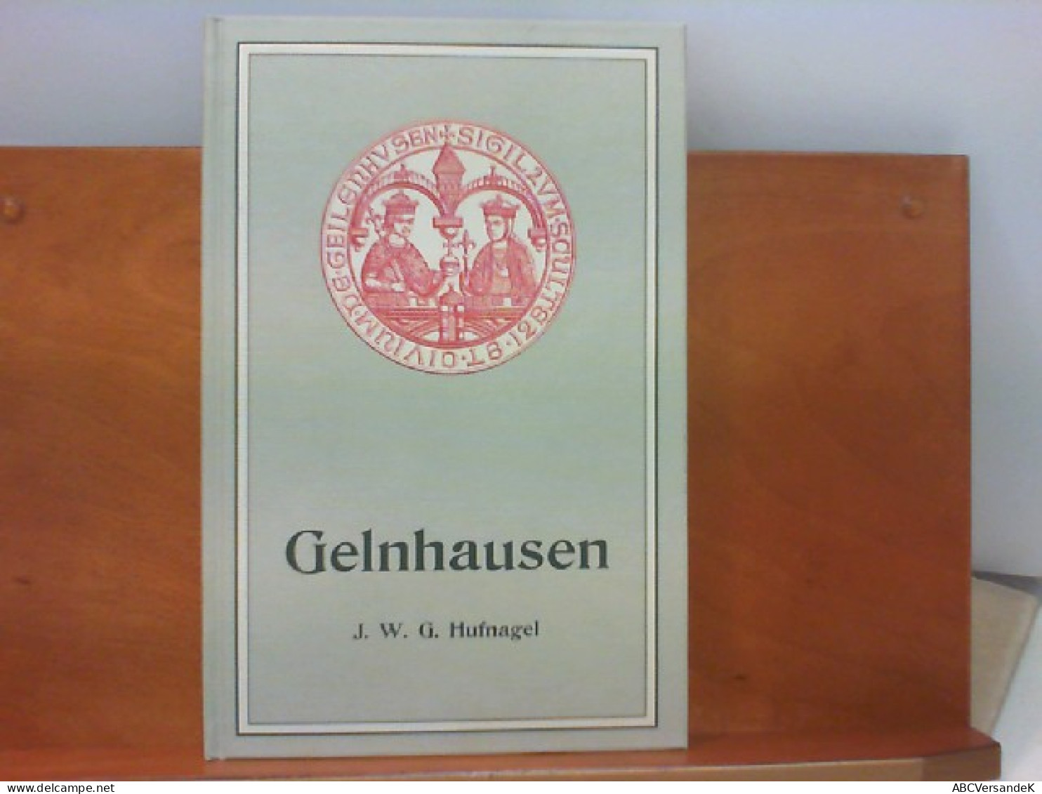 Gelnhausen - Nachdruck Der Ausgabe Gelnhausen 1900 - Hesse