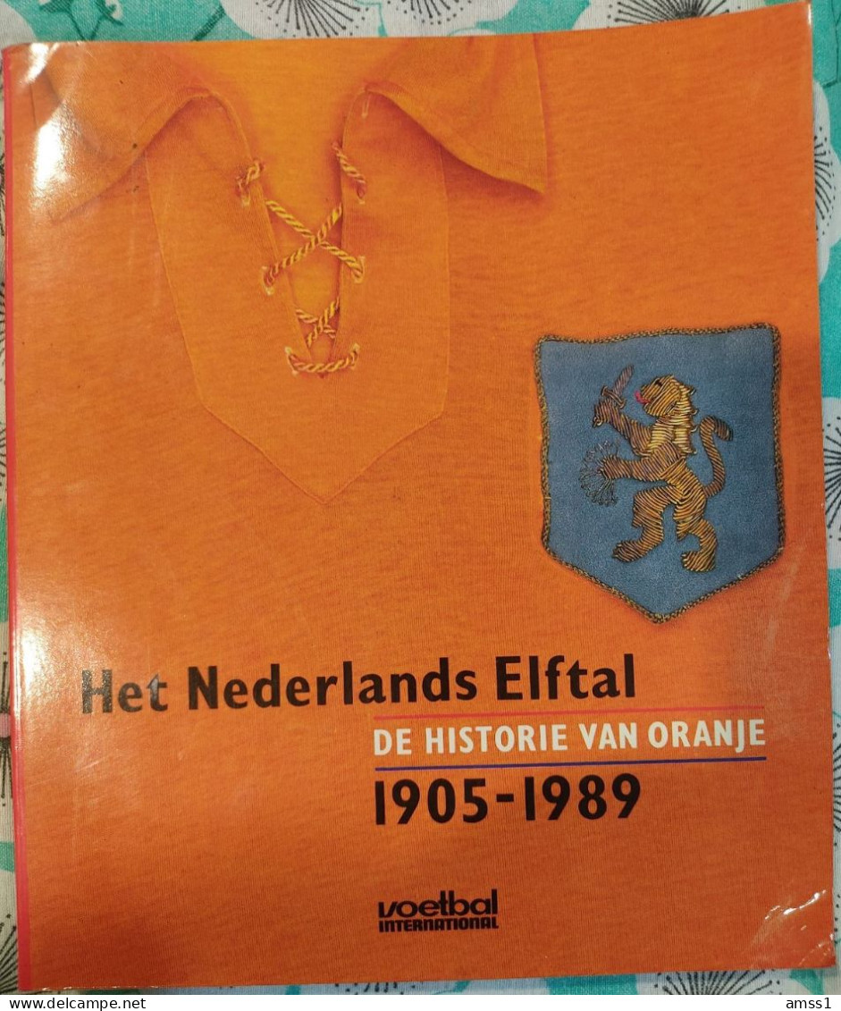 Livre Sur L'Histoire De L'équipe Nationale Des Pays-Bas 1905/1989 - 1950-Heden