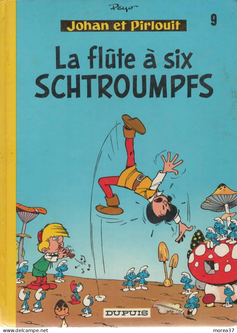 JOHAN ET PIRLOUIT  La Flûte à Six Schtroumpfs   Tome 9 De PEYO  DUPUIS - Johan Et Pirlouit