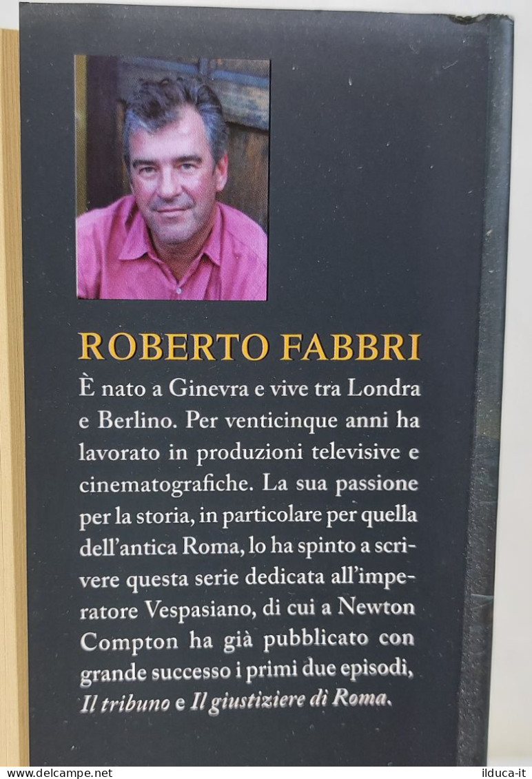 I115898 V Roberto Fabbri - Il Generale Di Roma - Newton Compton 2014 I Ed. - Histoire