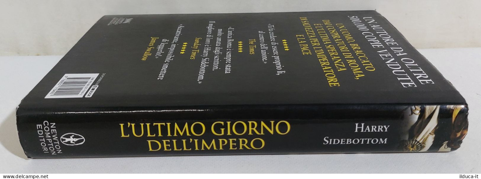 I115899 V H. Sidebottom - L'ultimo Giorno Dell'impero - Newton Compton 2018 I Ed - Geschichte