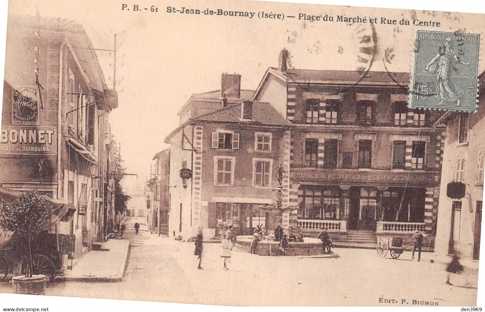 SAINT-JEAN-de-BOURNAY (Isère) - Place Du Marché Et Rue Du Centre - Fontaine, Grand Hôtel Du Nord - Voyagé 1918 (2 Scans) - Saint-Jean-de-Bournay