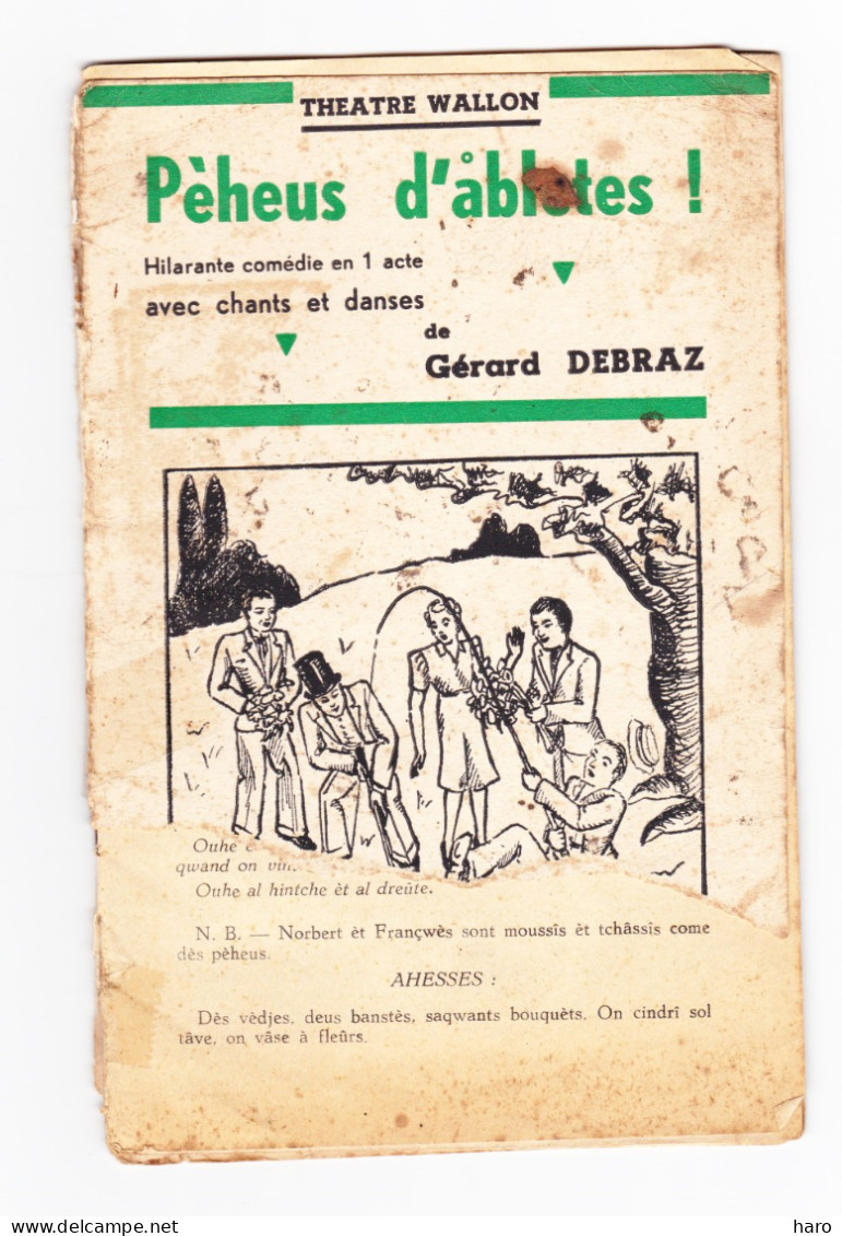 Théâtre Wallon -Livret "  Pèheux D'abletes ! " De Gérard DEBRAZ  - Comédie (B342) - Theatre