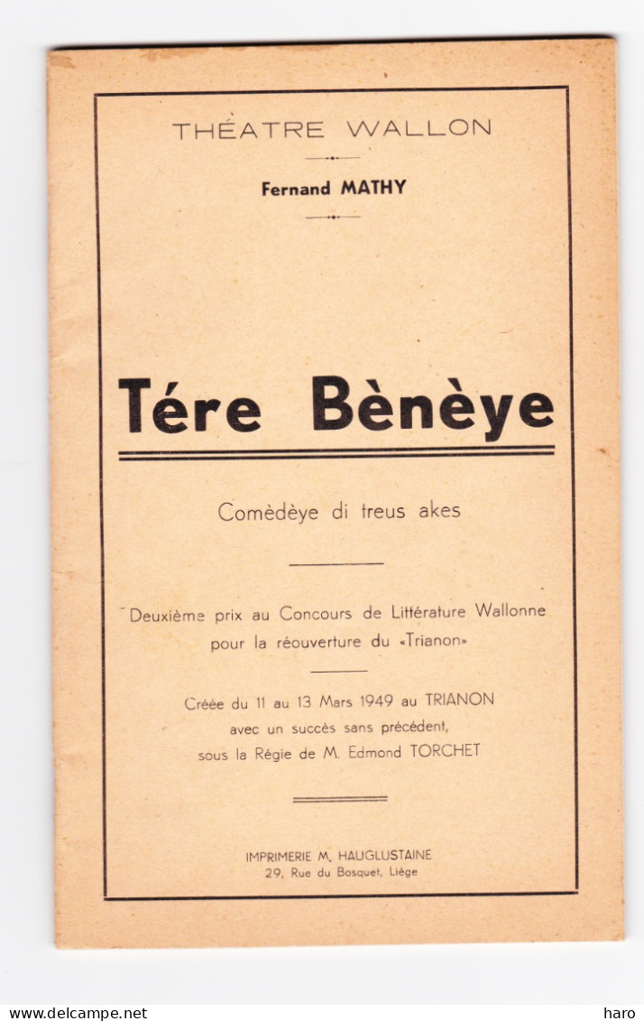 Théâtre Wallon -Livret "  Tére Bènèye  " De Fernand MATHY En 1949  - Comédie (B342) - Teatro