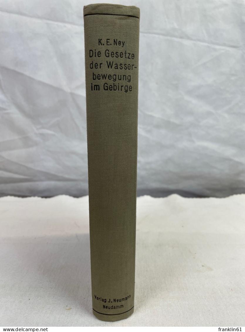 Die Gesetze Der Wasserbewegung Im Gebirge Und Die Aufgaben Der Vaterländischen Wasserwirtschaft. - Dieren